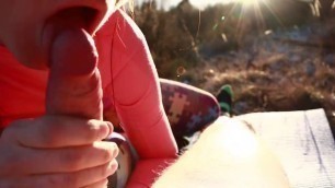 Cumming in Young Amateur Teen Mouth During The Sunset - Secret Muffin Outdoor Blowjob